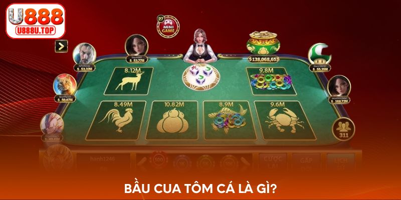 Bầu cua tôm cá là gì?